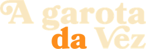 A Garota da Vez