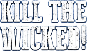 Kill the Wicked! — Logos 1