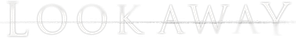Look Away