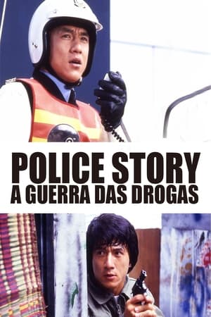 Poster Police Story - A Guerra das Drogas 1985