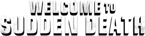 Welcome to Sudden Death