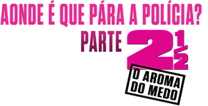 Corra que a Polícia Vem Aí! 2½