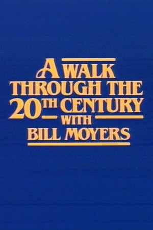 A Walk Through the 20th Century With Bill Moyers (1982)