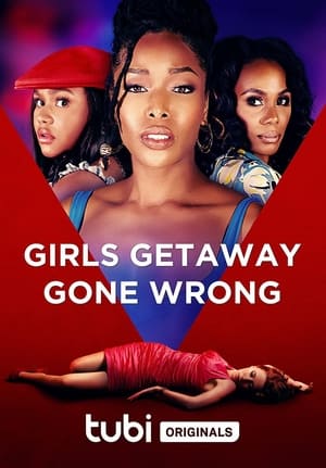 Girls Getaway Gone Wrong 20