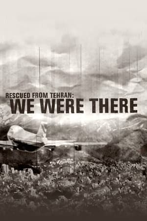 Poster Rescued from Tehran: We Were There (2013)