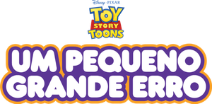 Toy Story Toons: Um Pequeno Grande Erro