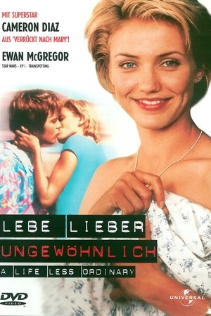 Lebe lieber ungewöhnlich Film