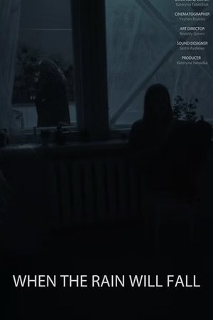 When the Rain Will Fall