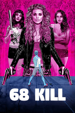 Assistir 68 Kill Online Grátis