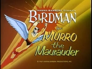 Birdman and the Galaxy Trio Murro the Marauder