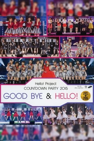 Poster Hello! Project 2015 COUNTDOWN PARTY 2015-2016 ~GOODBYE & HELLO!~ (2015)