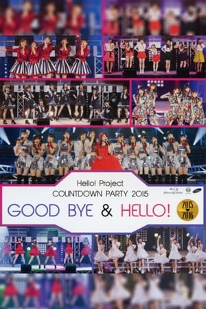 Poster Hello! Project 2015 COUNTDOWN PARTY 2015-2016 ~GOODBYE & HELLO!~ 2015