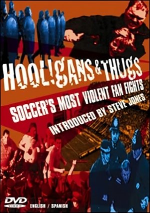 Hooligans & Thugs: Soccer's Most Violent Fan Fights