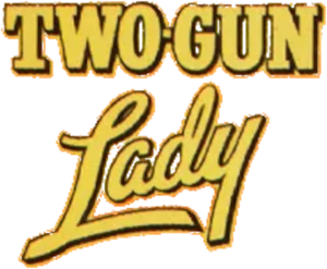 Two-Gun Lady — Logos 1