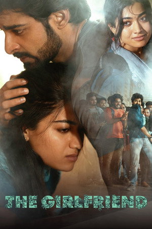 The Girlfriend (2025) NF.WEB-DL Hindi + Telugu 1080p X264 AVC DDP 5.1 ESub