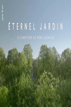 Poster Éternel jardin : le cimetière du Père Lachaise (2018)