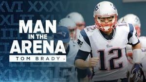 Man in the Arena: Tom Brady The Edge