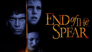 End of the Spear film complet