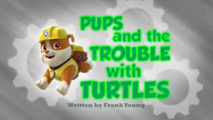 PAW Patrol Pups and the Trouble with Turtles