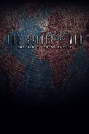 Poster The Spider's Web: Britain's Second Empire (2017)