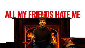 poster All My Friends Hate Me