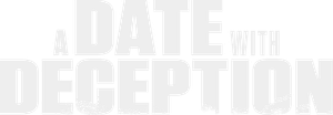 A Date with Deception — Logos 1