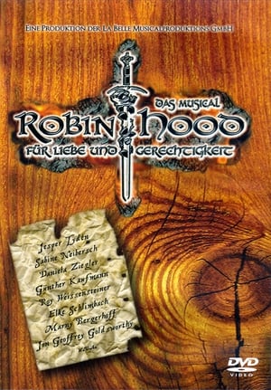 Robin Hood - Für Liebe und Gerechtigkeit - Das Musical film complet