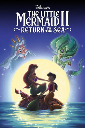Постер мультфильма «Русалочка 2: Возвращение в море (2000)» — (12 из 41)