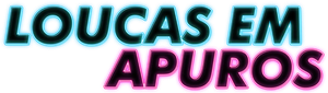 Loucas em Apuros