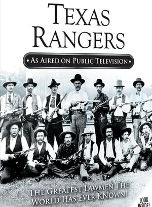 Texas Rangers: The Greatest Lawmen the World Has Ever Known