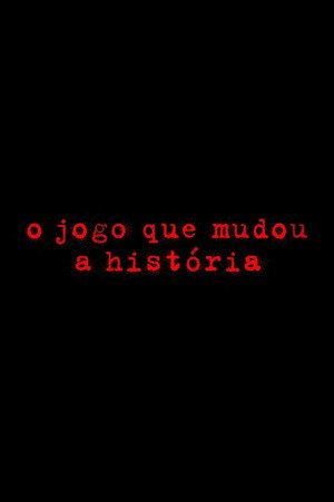 O Jogo Que Mudou a História