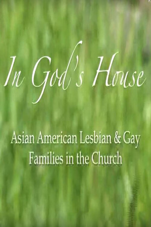 In God's House: Asian American Lesbian and Gay Families in the Church