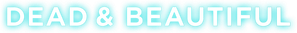 Dead & Beautiful — Logos 1