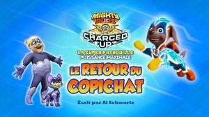 La Super Patrouille : Le Retour du Copichat
