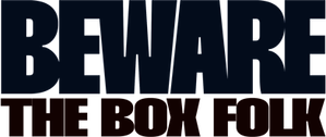 Beware the Box Folk — Logos 1