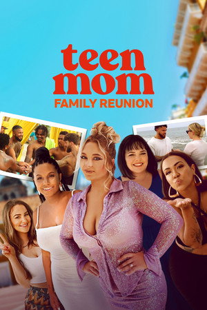 Teen Mom: Family Reunion
