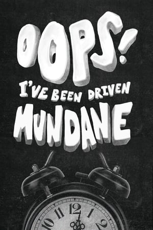 pelicula Oops! I've Been Driven Mundane (1970)