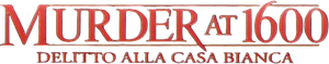 Murder at 1600 — Logos 4