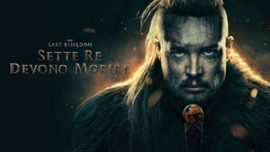 The Last Kingdom: Seven Kings Must Die 2023