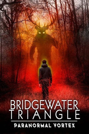 Bridgewater Triangle: Paranormal Vortex 2