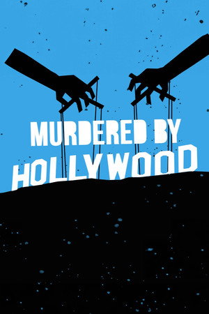 Murdered By Hollywood