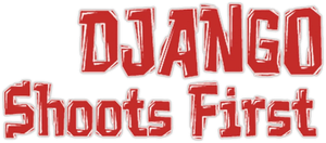Django Shoots First — Logos 1
