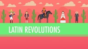 Crash Course World History Latin American Revolutions