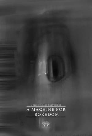 Poster A Machine for Boredom (2021)