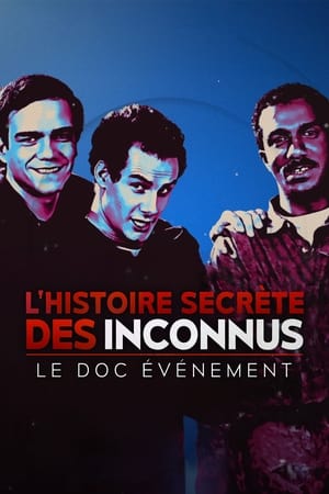 Poster L'Histoire secrète des Inconnus, le doc événement 2024