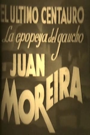 Poster El último centauro - La epopeya del gaucho Juan Moreira (1924)