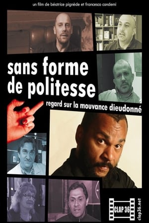 Poster Sans forme de politesse : Regard sur la mouvance Dieudonné (2009)