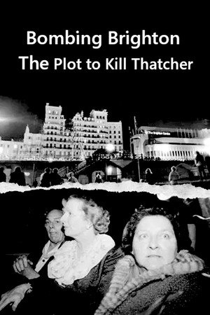 Bombing Brighton: The Plot to Kill Thatcher 7