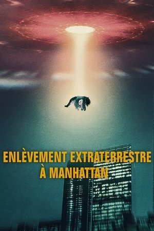 Enlèvement extraterrestre à Manhattan movie poster