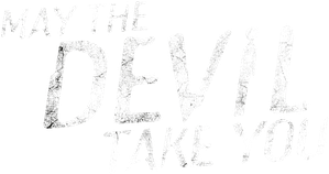 May the Devil Take You